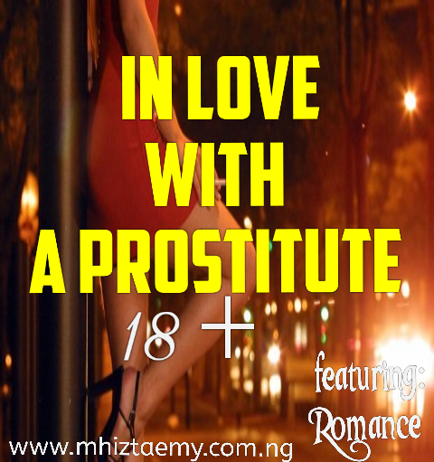 INLOVE WITH A PROSTITUTE – Episode one