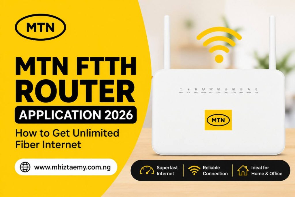MTN FTTH router setup for fast unlimited fiber internet at home in Nigeria