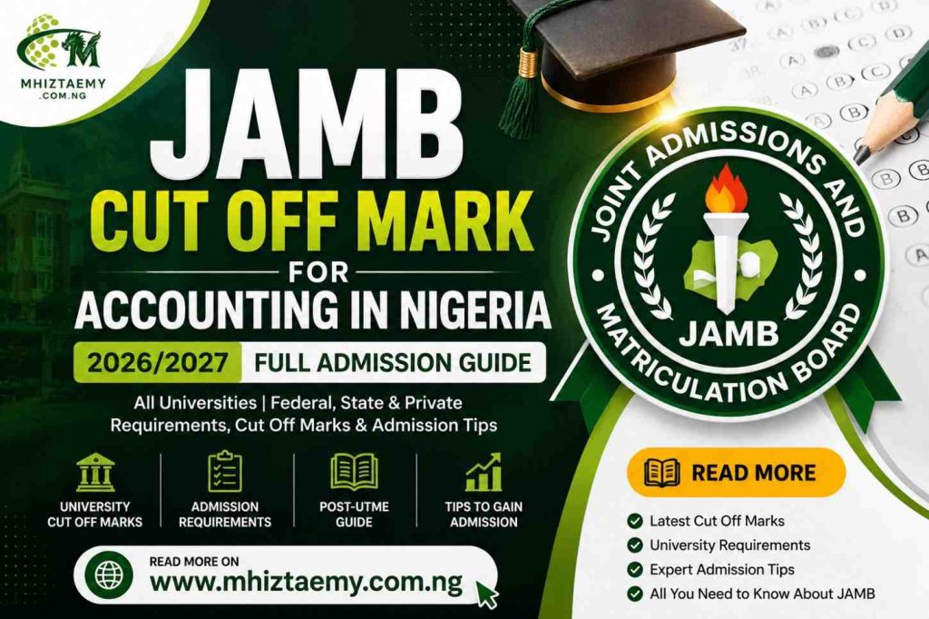 JAMB Cut Off Mark for Accounting in Nigeria 2026/2027 (Full Admission Guide) JAMB cut off mark for accounting in Nigeria 2026/2027 featured image with admission guide, JAMB