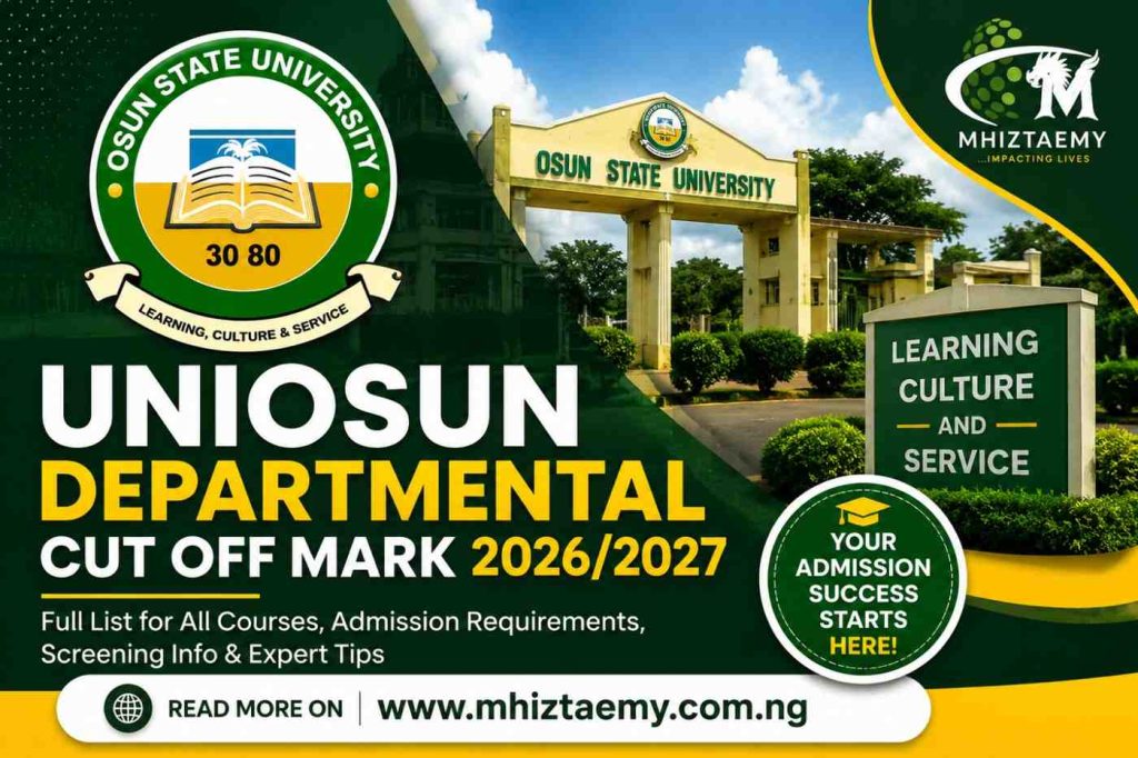 UNIOSUN Departmental Cut Off Mark 2026/2027: Full List for All Courses UNIOSUN departmental cut off mark 2026/2027 featured image showing Osun State University campus and admission guide branding