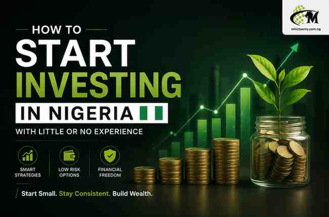 How to Start Investing in Nigeria With Little or No Experience: A Beginner’s Guide to Building Long-Term Wealth How to Start Investing in Nigeria with Little or No Experience featuring growing coins, a money jar with a plant, and financial growth graphics.
