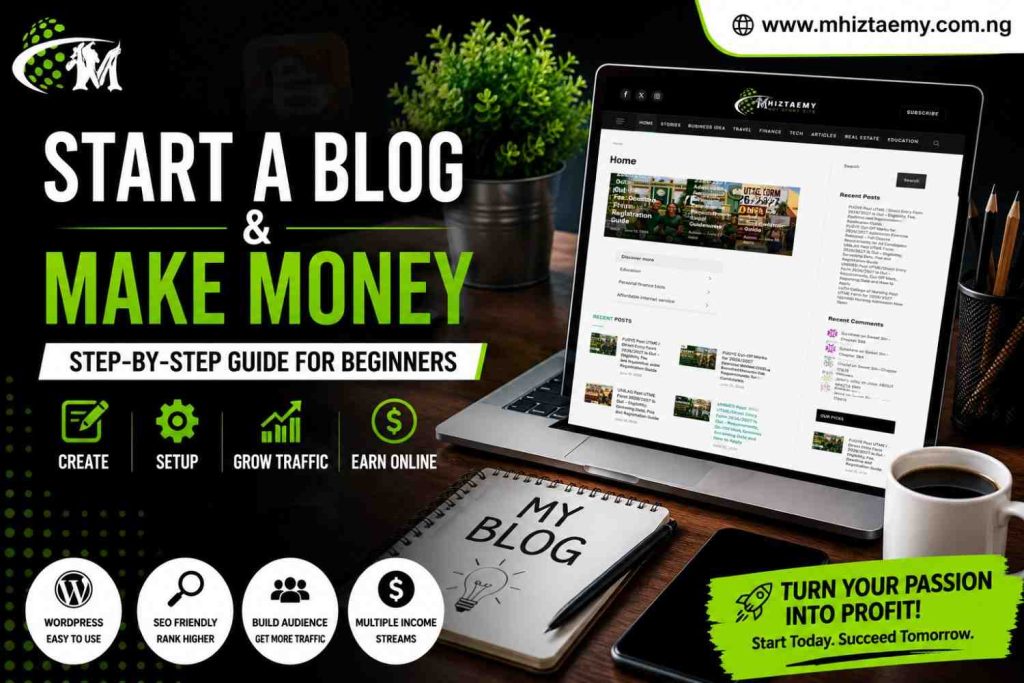 How to Start a Blog and Make Money: A Step-by-Step Guide for Beginners Laptop displaying the Mhiztaemy blog website with blogging tools, WordPress, SEO, traffic growth, and online income concepts for beginner bloggers.