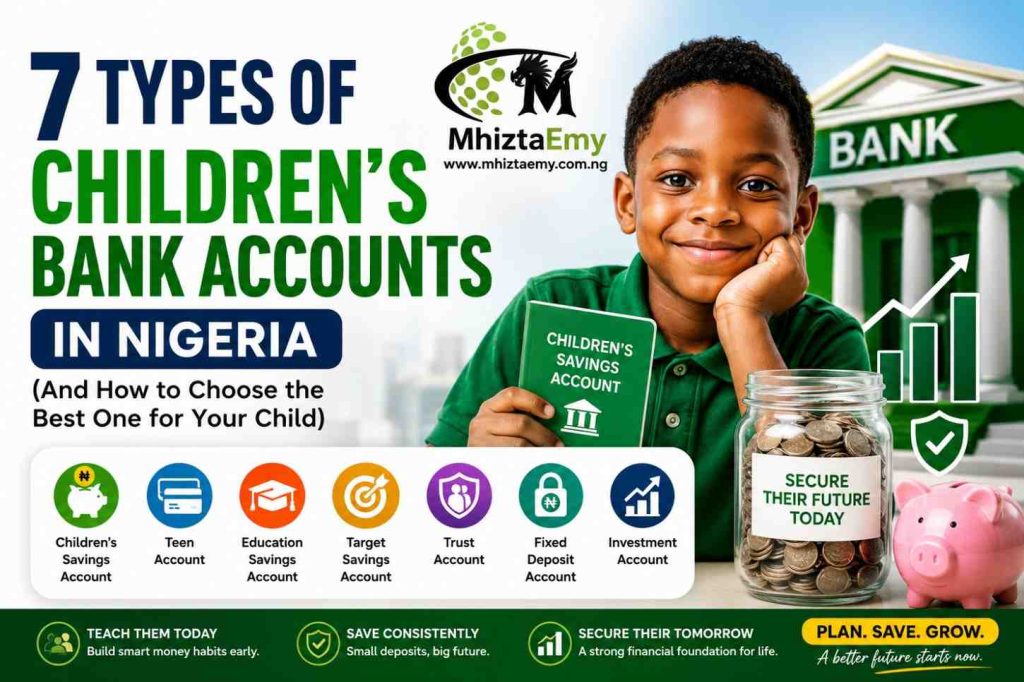 7 Types of Children's Bank Accounts in Nigeria – Best Savings and Investment Accounts for Kids